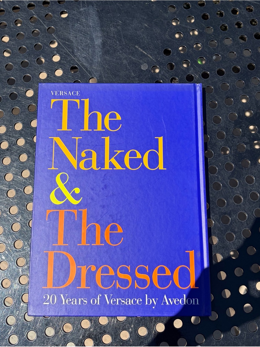 Versace The Naked & The Dressed: 20 Years of Versace by Avedon Hardcover Book